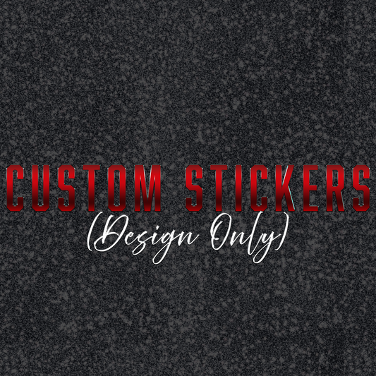 Custom Stickers (Design ONLY)