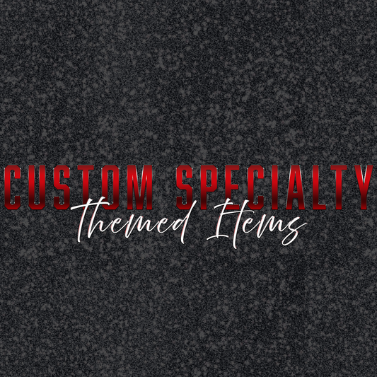 Custom Specialty Themed Items